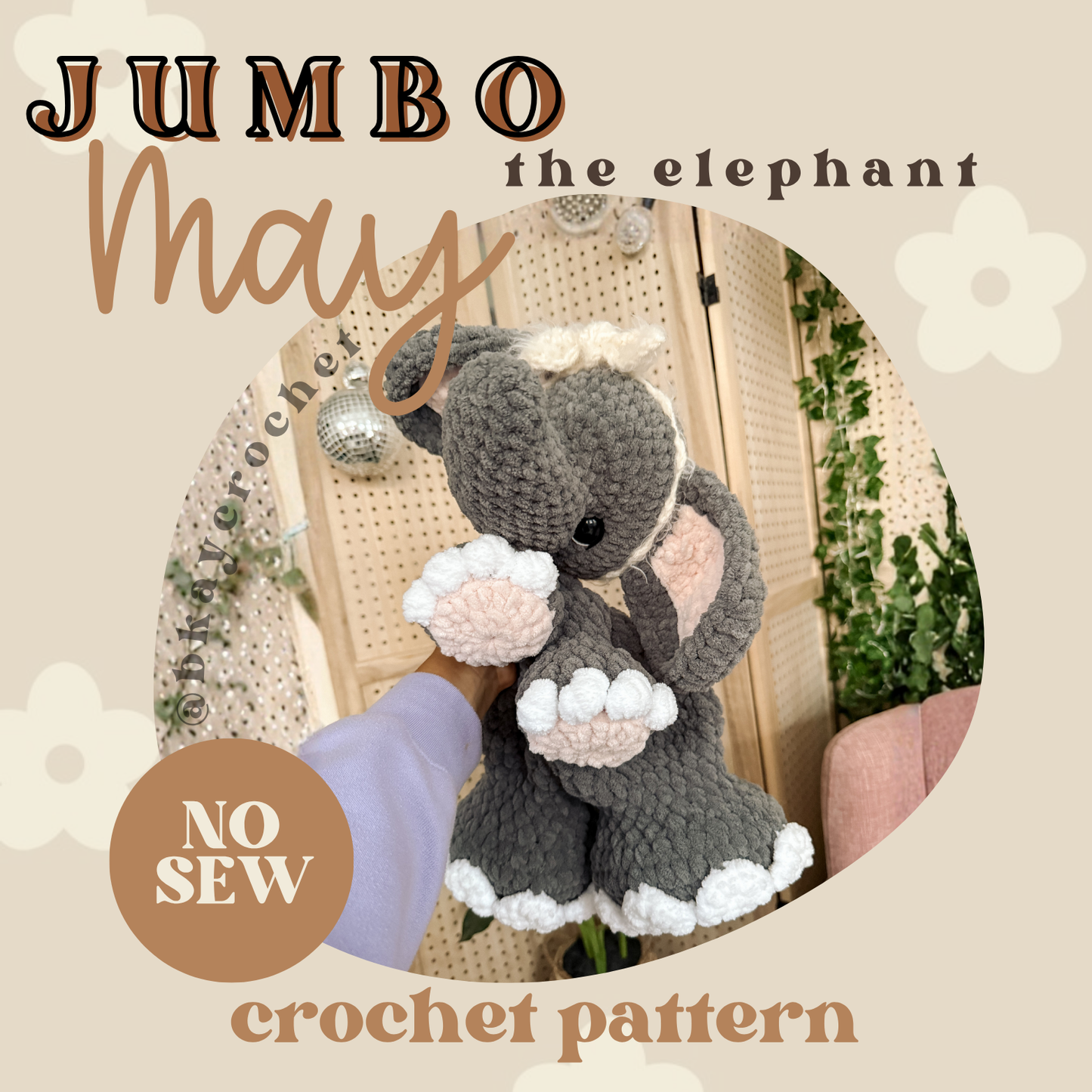 JUMBO May the Elephant Crochet Pattern