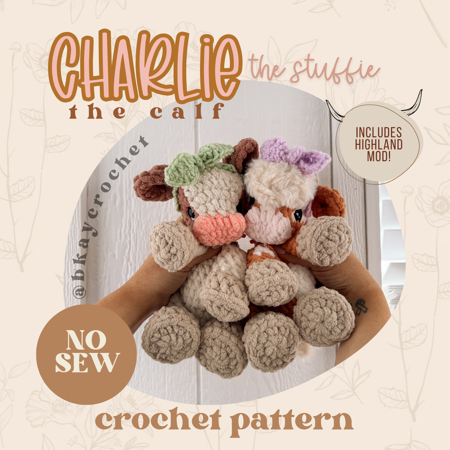 Charlie the Calf (with Highland Mod) STUFFIE Crochet Pattern