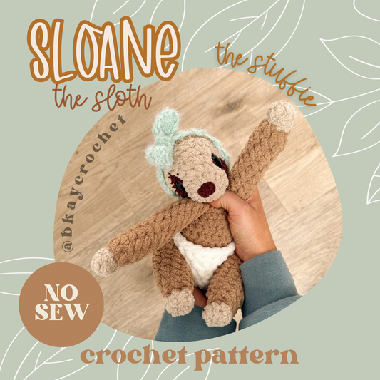 Sloane the Sloth STUFFIE Crochet Pattern