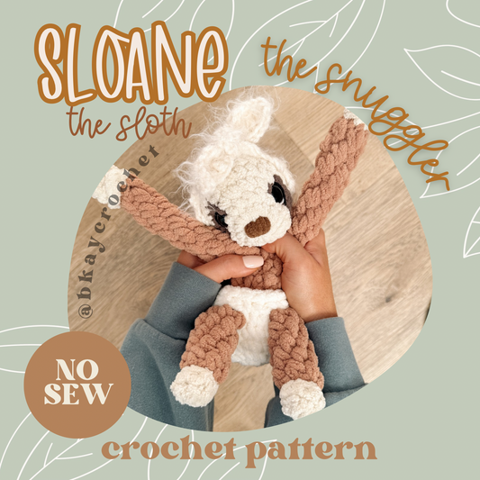 Sloane the Sloth SNUGGLER Crochet Pattern